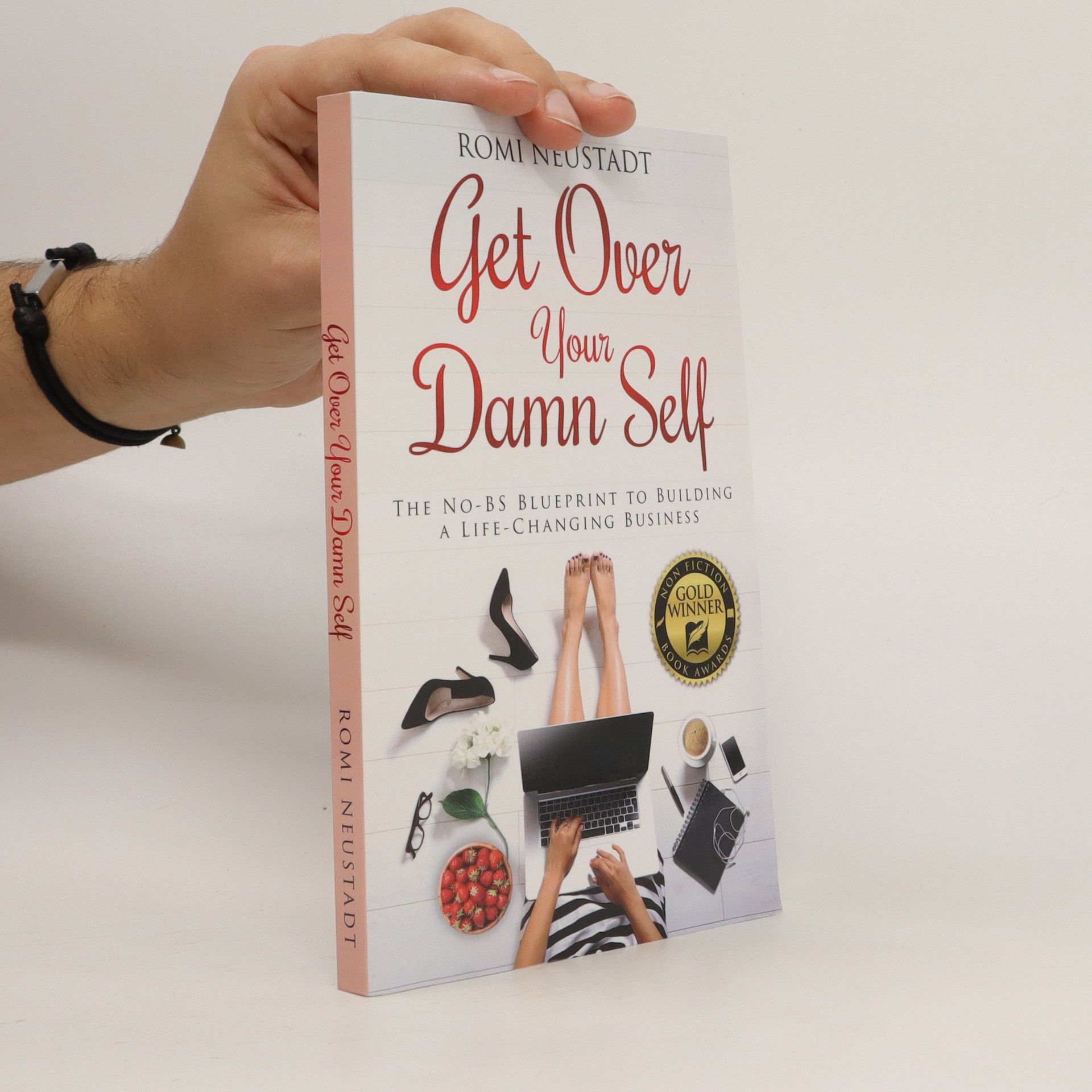 How Can You Build a Life-Changing Business? Lessons from “Get Over Your Damn Self” by Romi Neustadt