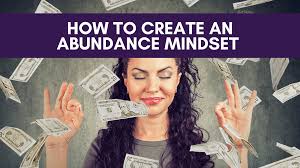 The Mindset of Financial Abundance: Embracing Wealth, Understanding Money, and Taking Control